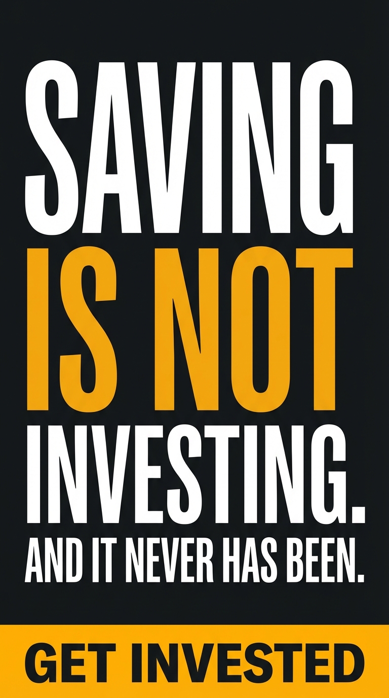 Get Invested vertical ad — Saving is not investing